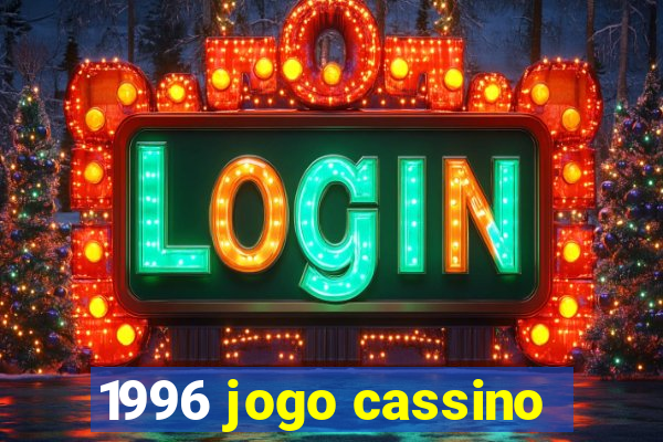 1996 jogo cassino